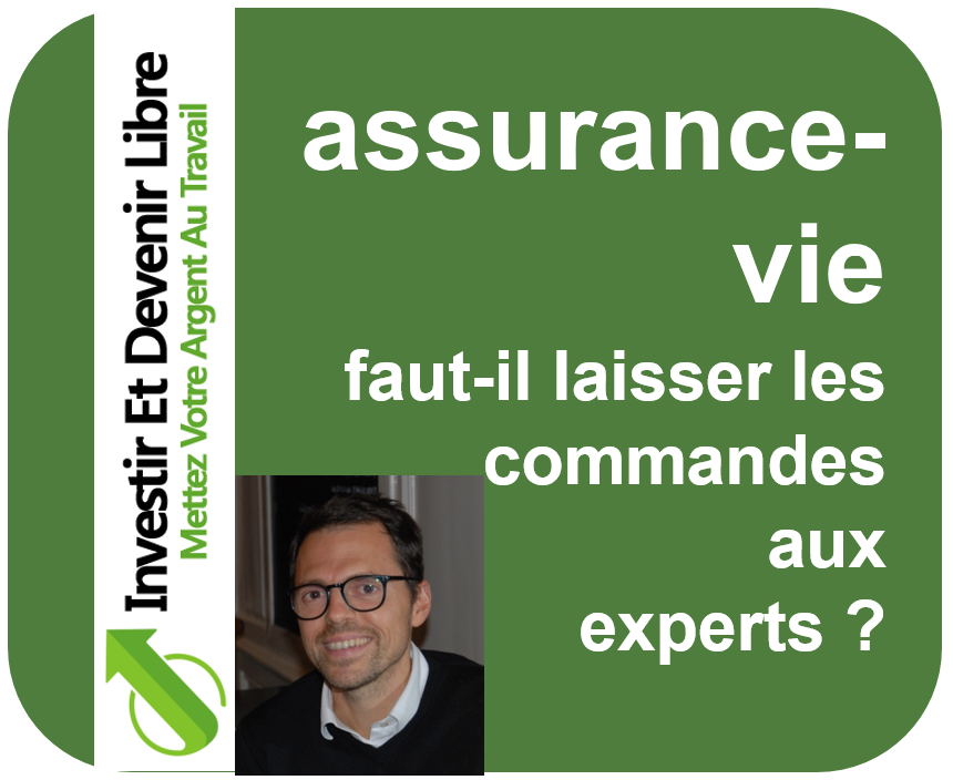 Assurance vie faut il laisser les commandes aux experts