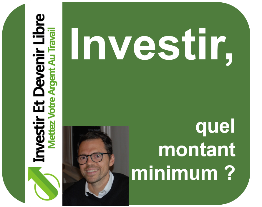 Investir quel montant minimum